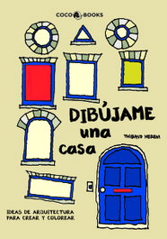 Dibújame una casa, Thibaud Herem - COCO BOOKS