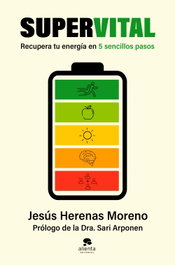 Supervital: Recupera tu energía en 5 sencillos pasos, Jesús Herenas - ALIENTA