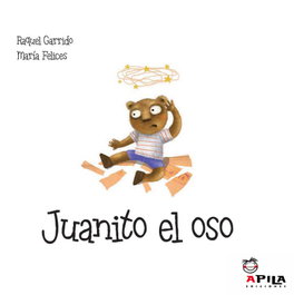APILA, Juanito el oso - Raquel Garrido Martos