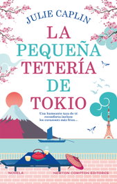 La pequeña tetería de Tokio, Julie Caplin - NEWTON COMPTON