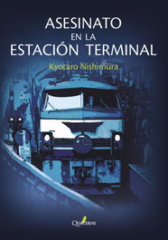 ASESINATO EN LA ESTACIÓN TERMINAL, Nishimura Kyotaro - QUATERNI