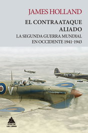 El contraataque aliado, James Holland - ATICO DE LIBROS