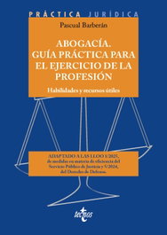 Abogacía. Guía práctica para el ejercicio de la profesión, Pascual Barberán Molina - TECNOS
