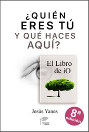 ¿Quién eres tú y qué haces aquí?-El libro de iO, Jesús Yanes - EL PENSADOR DE LIBROS