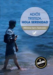 Adiós tristeza. Hola serenidad, Mónica Calvo Redondo - ANGELS FORTUNE