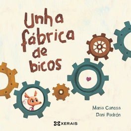 Unha fábrica de bicos, María Canosa - XERAIS