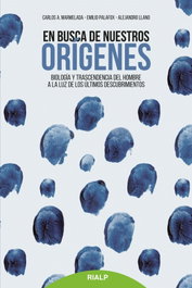 En busca de nuestros orígenes, Carlos Marmelada; Alejandro Llano; Emilio Palafox - RIALP