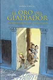 El oro del gladiador, Andrea Schacht - ANAYA