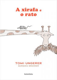 A xirafa e o rato, Barbara Brenner - KALANDRAKA