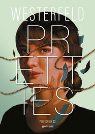 Pretties (Perfección), Scott Westerfeld - Montena