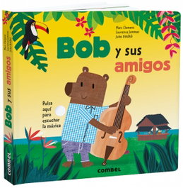 COMBEL, BOB Y SUS AMIGOS, Jammes Laurence; Marc Clamens - null