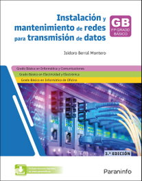 PARANINFO, Instalación y mantenimiento de redes para transmisión de datos 3.ª edición 2025 - Isidoro Berral Montero