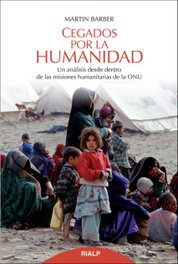 Cegados por la humanidad, Martín Barber - RIALP