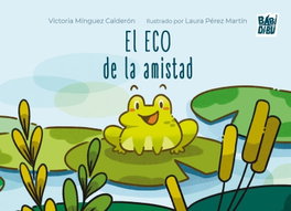BABIDI-BU, El ECO de la amistad, Victoria Mínguez Calderón
