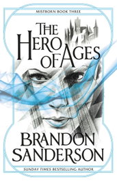 The Hero of Ages, Brandon Sanderson - ORION PUBLISHING GROUP