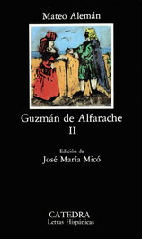 Guzmán de Alfarache, II, Mateo Alemán - CATEDRA