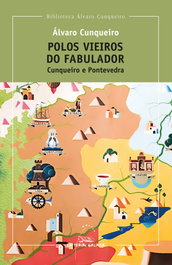 GALAXIA, (g).polos vieiros do fabulador:cunqueiro e pontevedra - ÁLVARO CUNQUEIRO