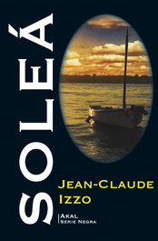 SOLEÁ, Jean-Claude Izzo - AKAL