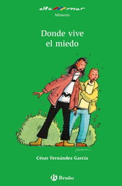 Donde vive el miedo, César Fernández García - BRUÑO
