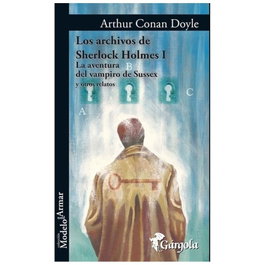 Los archivos de Sherlock Holmes I, Arthur Conan Doyle - GARGOLA EDICIONES