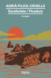 Escafarlata/Picadura, Adrià Pujol Cruells - EMPURIES