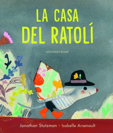 La casa del ratolí, Jonathan Stutzman - EKARE EUROPA