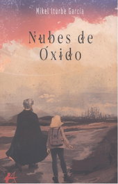 Nubes de óxido, Mikel Iturbe García - Editorial Adarve