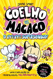 PORTO EDITORA, Coelho vs. Macaco - O Aye-aye Supersónico! - Livro 4