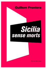Sicilia sense morts, Guillem Frontera - CLUB EDITOR