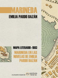 Marineda en las novelas de Emilia Pardo Bazán, Emilia Pardo Bazán - MS AVENTURAS LITERARIAS