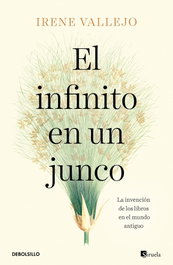 DEBOLSILLO, El infinito en un junco, Irene Vallejo - DEBOLSILLO