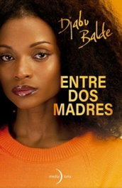 ENTRE DOS MADRES, DJABU BALDE - MEDIALUNA