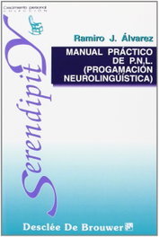 Manual práctico de PNL, Ramiro Alvarez - Desclee de Brouwer