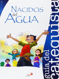 Nacidos Del Agua 1. Catequista, VV.AA. - SAN PABLO EDITORIAL
