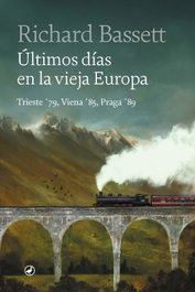 Últimos días en la vieja Europa, Richard Bassett - EDITORIAL CATEDRAL