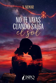 No te vayas cuando salga el sol, V. Nemar - NPQ EDITORES
