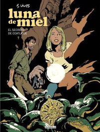 Luna de Miel. El Secreto de Coatlicue ( Libro 02 de 03)