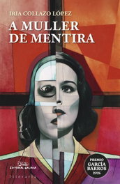 Galaxia, A Muller de Mentira (Premio Garcia Barros 2026), Iria Collazo Lopez - Galaxia