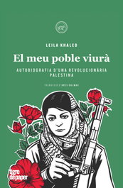Leila Khaled. El meu poble viurà, Leila Khaled - TIGRE DE PAPER