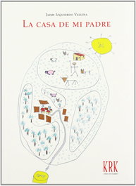 Casa de mi padre, Jaime Izquierdo Vallina - KRK EDICIONES