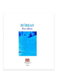 Boreas, Paco Rivas - MEDULIA