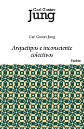 Arquetipo e inconsciente colectivo, Carl Gustav Jung - PAIDOS