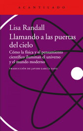 Llamando a las puertas del cielo, Lisa Randall - ACANTILADO EDITORIAL