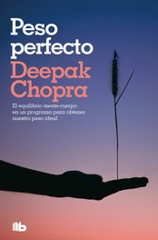 Peso perfecto (Colección Salud Perfecta), Deepak Chopra - B DE BOLSILLO