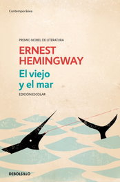 DEBOLSILLO, El viejo y el mar (ed. escolar), Ernest Hemingway - DEBOLSILLO