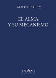 NOUS, El alma y su mecanismo, Alice Bailey - NOUS
