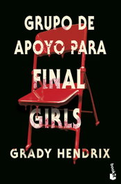 Grupo de apoyo para Final Girls, Grady Hendrix - BOOKET