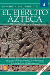 Breve historia del ejército azteca, Marco Antonio Cervera Obregón - NOWTILUS EDITORIAL