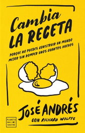 Cambia la receta, José Andrés - PLANETA