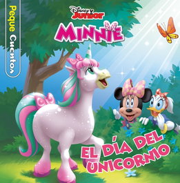 Disney Libros Minnie: El día del unicornio (Peque Cuentos)